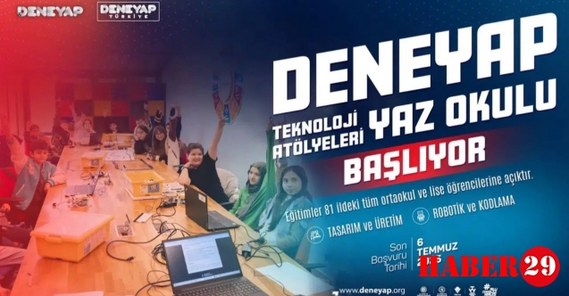 Deneyap Teknoloji Atölyeleri’nde Yaz Okulu heyecanı başlıyor!
