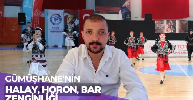 Gümüşhane’nin Horon, Halay ve Bar Zenginliği