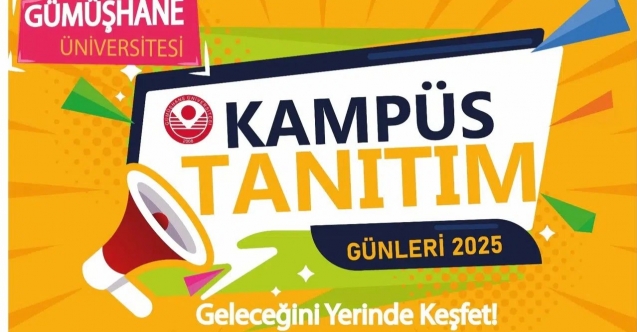 Gümüşhane Üniversitesi’nden Aday Öğrencilere Tanıtım Daveti "Üniversitenizi Katalogdan Değil, Yerinde Tanıyın"