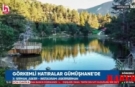 Görkemli Hatıralar’ın Bu Haftaki Durağı Gümüşhane Oldu