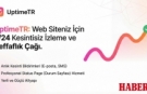 Dijital Dünyada Güvenin Yeni Adı: Yerli Girişim UptimeTR ile Web Siteniz 7/24 Gözetim Altında