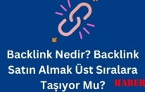 Backlink Nedir? Backlink Satın Almak Üst Sıralara Taşıyor Mu?