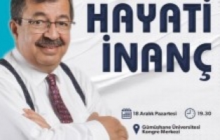 Hayati İnanç Gümüşhane’ye Geliyor