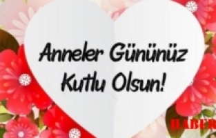 Gümüşhane"den Anneler Günü Mesajları