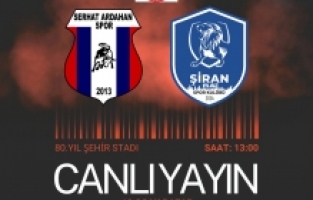 Şiran Yıldızspor"un  Serhat Ardahan spor maçı canlı yayınlanacak
