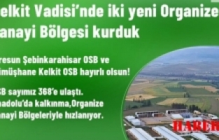 Beklenen imza atıldı, Kelkit OSB hayırlı olsun