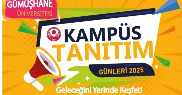 Gümüşhane Üniversitesi’nden Aday Öğrencilere Tanıtım Daveti "Üniversitenizi Katalogdan Değil, Yerinde Tanıyın"