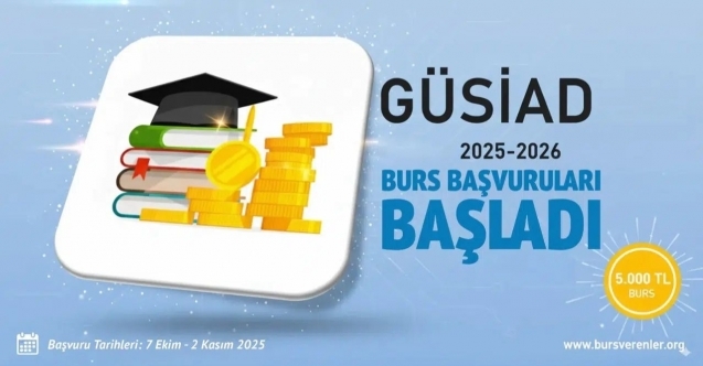 GÜSİAD 2025-2026 burs başvuruları başladı