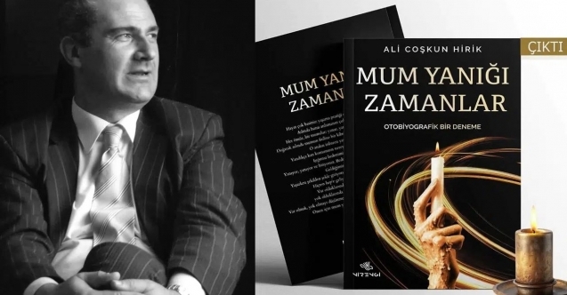 Ali Coşkun Hirik'ten Hayata Dair Derin Bir Sorgulama: "Mum Yanığı Zamanlar" Raflarda!